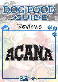 Acana Dog Food Review 2020 Acana Dog Food Dog Food Recipes Dog Food Reviews