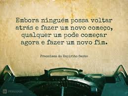 10 Frases Sobre Recomeco Para Comemorar O Inicio De Um Novo Mes Pensador