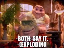 YARN | -BOTH: Say it. -(EXPLODING | Dinosaurs (1991) - S02E01 Comedy |  Video gifs by quotes | 58e0a9bc | 紗