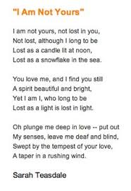 I Am Not Yours On Tumblr Inspirational Words Sara Teasdale You Poem