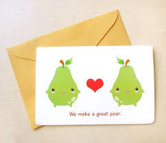 You may not be my first love, but i'll make sure that you will be my last. We Make A Great Pear 4x6 Greeting Card Cute Fruits Valentine S Day Card I Love You Card