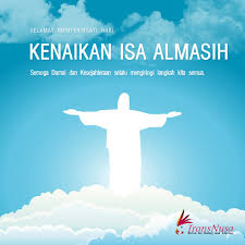Ibadah kenaikan yesus kristus | 13 mei 2021 | gki marten luther timika. Kenaikan Isa Almasih 2020 Ucapan