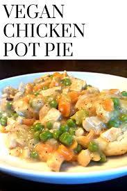 Vegan Chicken Pot Pie Recipe Vegan Chicken Pot Pie Chicken Pot Pie Chicken Pot