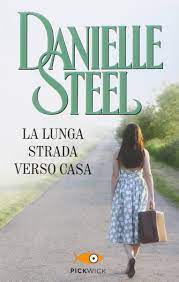 La strada verso casa (italian edition). Amazon It La Lunga Strada Verso Casa Ediz Illustrata Steel Danielle Griffini Grazia Maria Libri