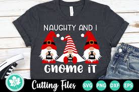 A nisse (usually norwegian) and a tomte (usually swedish) are similar whatever you choose to call them, it's a very popular design these days, and there are literally loads of free gnome. Christmas Svg Gnome Svg Naughty And I Gnome It Svg 930673 Cut Files Design Bundles