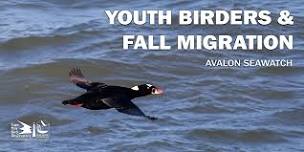 Youth Birders and Fall Migration: Avalon Seawatch