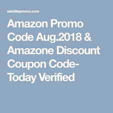 Amazon Promo Code Aug 2018 Amazone Discount Coupon Code Today Verified Amazon Promo Codes Coupon Discount Codes Coupon Amazon Promo Codes
