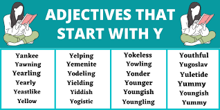 We pronounce it the same way as in british english. List Of Adjectives That Start With Y Adjectives Vocabulary