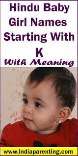 Hindu Baby Girl Names Starting With K With Meaning Hindu Baby Girl Names Cute Baby Girl Names Indian Baby Girl Names