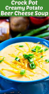 Crock Pot Creamy Potato Beer Cheese Soup Spicy Southern Kitchen Recipe Beer Cheese Soups Cheese Soup Easy Beer Cheese Soup