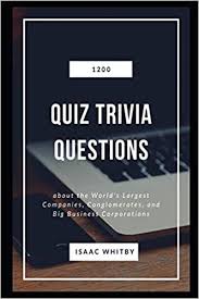 Which organ has four chambers? 1200 Quiz Trivia Questions About The World S Largest Companies Conglomerates And Big Business Corporations Whitby Isaac 9798722946140 Amazon Com Books