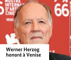 Le réalisateur allemand Werner #Herzog recevra un Lion d'or pour l'ensemble  de son œuvre à la Mostra de Venise, du 27 août au 6 septembre.