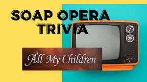 Buzzfeed staff if you get 8/10 on this random knowledge quiz, you know a thing or two how much totally random knowledge do you have? Soap Opera Trivia All My Children 20 Questions With Answers Find Your Thing Youtube