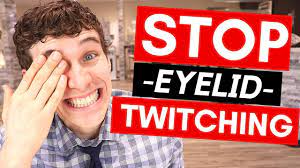 Twitching Eyelid? - 7 Easy Tips On How To Stop Eye Twitching - Youtube