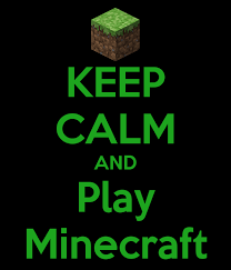 Keep Calm And Play Minecraft How To Play Minecraft Minecraft Minecraft Quotes