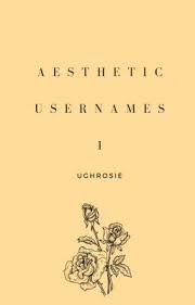 Aesthetic Usernames 1 Complete Weather Aesthetic Usernames Aesthetic Names For Instagram Instagram Username Ideas