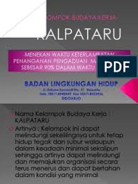 Contoh risalah budaya kerja pada suatu instansi. Kelompok Budaya Kerja Pdf