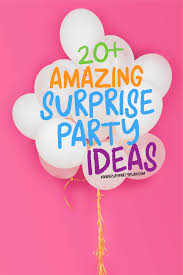 Every picture you take at your party will be absolutely. 20 Surprisingly Easy Surprise Game Ideas Play Party Plan