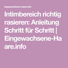 intimbereich richtig rasieren anleitung schritt fur schritt eingewachsene haare info richtig rasieren rasieren intim