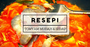 Tom yam popular di thailand dan serata duniaterima kasih kerana menonton. Resepi Tomyam Mudah Dan Sedap Resepi