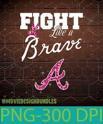 Jump to navigation jump to search. Fight Cancer Like A Atlanta Braves Png Clipart Illustration Movie Design Bundles