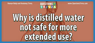 You've seen too many hot women go home with too many dirtbags. Question Why Is Distilled Water Not Safe For More Extended Use