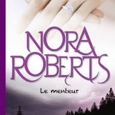 12,99 € une femme sous la menace nora roberts. Le Menteur De Nora Roberts Chez L Editeur Michel Lafon Ardenne Web