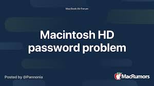 Hi all, i recently sold a macbook pro 2013 (running latest version of big sur) to someone. Macintosh Hd Password Problem Macrumors Forums