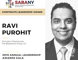 Meet SABANY's 2019 Corporate Leadership Award Recipient: Ravi Purohit. Ravi  Purohit is a Principal in the Infrastructure Group at the Blackstone Group.  Before joining Blackstone, Mr. Purohit spent over 9 years at