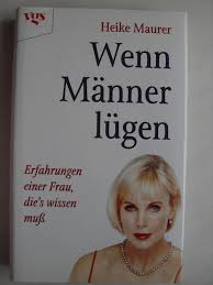 Krenn choral director lukáš vasilek, benjamin lack dramaturg olaf a. Wenn Manner Lugen Heike Maurer Buch Gebraucht Kaufen A02gvx8v01zz2