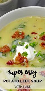 Potato Leek And Kale Soup A Grateful Meal Recipe Potato Leek Soup Leek Soup Kale Soup