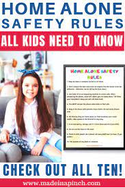 10 Essential Stay Home Alone Rules For Safe Kids Printable Parenting Hacks Parenting Help Kids Safe
