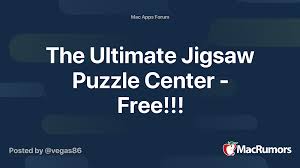 Bluestacks app player is the best platform (emulator) to play this android game on your pc or mac for an immersive gaming experience. The Ultimate Jigsaw Puzzle Center Free Macrumors Forums