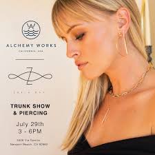 Alchemy Works: Zofia Day Trunk Show and Piercing — Lido Marina Village