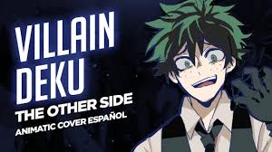 Check spelling or type a new query. Villain Deku The Other Side Boku No Hero Academia Animatic Cover Espanol David Delgado Youtube