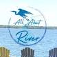It’s All About the River