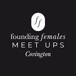 Monthly Female Entrepreneur Meet Ups - Covington