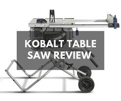 Contractor table saws, also known as jobsite saws, are the tool of choice for many diy enthusiasts or commercial users. Kobalt Table Saw Review Buyer S Guide The Saw Guy
