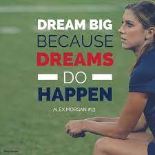 Alex Morgan Uswnt Dreambig Teamusa Sport Quotes Motivational Sports Quotes Quotes By Famous People