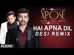 Hai Apna Dil The Xpose Mp3 Song Download On Pagalworld Free