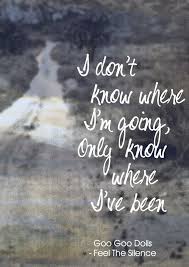 D that never knew their names f#m e we don't belong to no one. Let Love In By The Goo Goo Dolls Song Lyrics Art Goo Goo Dolls Lyrics To Live By