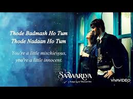 Thode Badmash Lyrics Translation Saawariya 2007 Ranbir Kapoor Sonam Kapoor Shreya Ghoshal Youtube Meri saanson ki jhankar ho tum mera solah shringar ho tum meri aankhon ka intezar ho tum meri emaan meri shaan mera maan. thode badmash lyrics translation saawariya 2007 ranbir kapoor sonam kapoor shreya ghoshal