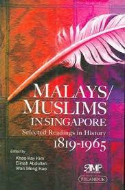 The autobiography of a historian. Malays Muslims In Singapore Khoo Kay Kim 9789679789317