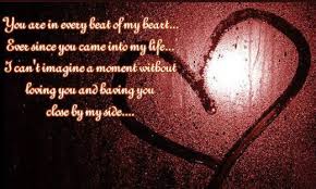 You Are In Every Beat Of My Heart Ever Since You Came Into My Life I Can T Imagine A Mome Valentines Day Love Quotes Love Quotes With Images Image Quotes