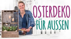 Es ist jetzt höchste zeit, über die dekorationen es passiert so viel draußen in der natur, was erstaunlich und bezaubernd ist. Osterdeko 2017 Fur Aussen Diy Youtube