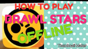 Brawl stars is a freemium multiplayer mobile arena fighter/party brawler/shoot 'em up video game developed and published by supercell. How To Play Brawl Stars Offline Real Youtube