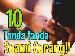 Zuriat merupakan antara perkara penting dalam sesuatu rumahtangga. 10 Tanda Tanda Suami Curang Cinta Suami Isteri Facebook