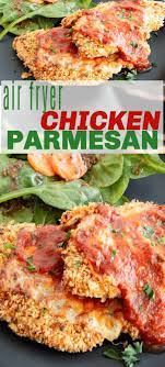 Air Fryer Chicken Parmesan Is An Ideal Healthy Weeknight Dinner The Juicy Chicke Air Fryer Recipes Healthy Baked Chicken Recipes Easy Healthy Chicken Parmesan