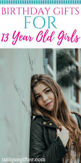 Birthday Gift Ideas For Best Friend Female 13 Year Old Birthday Gifts For 13 Year Old Girls Teenage Girl Birthday Teenage Girl Gifts Birthday Gifts For Teens