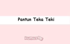 Jual beli online aman dan nyaman hanya di tokopedia. Pantun Teka Teki Beserta Maknanya Dan Jawaban Terbaru 2021